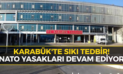 Valilik Uyarmıştı: Karabük'te Yasaklar Sürüyor!