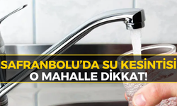 Safranbolu’da Su Kesintisi Uyarısı