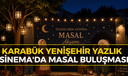 Karabük'te "Yıldızların Altında Masal Akşamı" Düzenleniyor