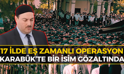 Süleymancılara 17 İlde Operasyon: Karabük'te de Gözaltı Var!