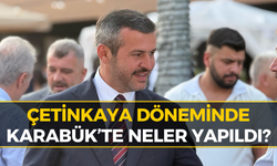 Başkan Çetinkaya Açıkladı: Karabük’te 2 Yılda Neler Yapıldı?