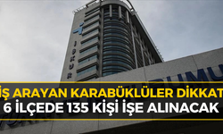 Karabük’te 135 Kişiye İş Fırsatı! Başvurular İçin Tarih Belli Oldu