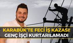 Karabük’te Kahreden İş Kazası! Bakım Çalışması Facia ile Sonuçlandı
