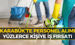 Karabük'te Okullara Temizlik ve Bahçe Görevlisi Alımları Başladı!