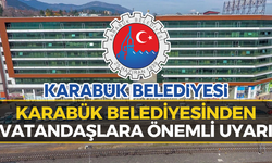 Karabük Belediyesinden Vatandaşlara Kritik Uyarı: Bu Detaya Dikkat