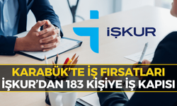 Karabük’te İş Arayanlara Müjde! İŞKUR’dan 183 Yeni İlan