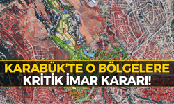 Karabük’te Dikkat Çeken İmar Kararı! Planlar Askıya Çıktı