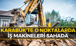 Karabük’te 32 Noktada Çalışma Başladı! Ekipler Sahada