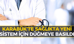 Karabük’te Sağlık Hizmetlerinde Dikkat Çeken Hamle!