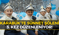 Karabük’te 3. Toplu Sünnet Şöleni Başlıyor!