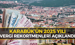 Karabük’ün Vergi Rekortmenleri Açıklandı! Bakın Zirvede Kim Var...