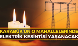 Karabük'te Çok Sayıda Noktada Elektrik Kesintisi: Saatlerce Gelmeyecek!