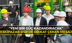Eskipazar OSB’de Gözler Bu Yatırımlara Çevrildi