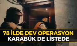 İçişleri Bakanlığı Duyurdu: Karabük'te Eş Zamanlı Baskın!