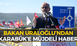Bakan Uraloğlu Duyurdu! Karabük Güzergahında Kritik Gelişme