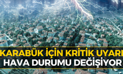Karabük'te Gök Gürültülü Sağanak ve Fırtına Alarmı!
