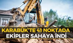 Karabük’ün Dört Bir Yanında Ekipler İş Başında