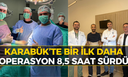 Karabük’te Tıp Tarihine Geçen Ameliyat!