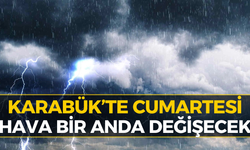 Karabük’te Hava Değişiyor: Cumartesi Planı Yapacaklar Dikkat