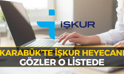Karabük Üniversitesi İŞKUR Kura Sonuçları: Asil ve Yedek Listeler 2026