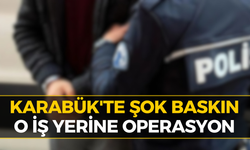 Karabük'te İş Yerine Baskın: Ele Geçirilenler Dikkat Çekti