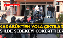Karabük’ten Yönetilen Şebekeye Darbe: 15 İle Sıçradı...