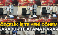 Karabük’te Özçelik-İş’te Yeni Atamalar! İşte Göreve Gelen İsimler