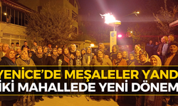 Yenice’de İki Mahallede Beklenen Gün Geldi! Meşaleler Yandı...