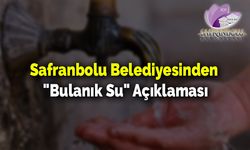 Safranbolu'da Şebeke Suyu Bulanık Akıyor