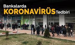 Bankalardan İlginç Koronavirüs Tedbiri