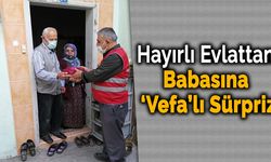 İl Dışındaki Evladından Babaya Doğum Günü Sürprizi