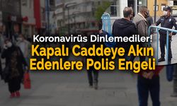 Karabük'te Polis Ekipleri İşi Olmayanları Caddeye Almadı