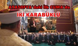 Ayasofya'daki İlk Cuma'da İki Karabüklü