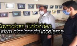 Kaymakam Türköz'den turizm alanlarında inceleme