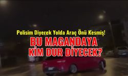 Bir Maganda Daha, Kendisine Polis Süsü Verip Trafikte Yol Kesti