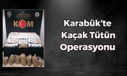 Karabük'te Kaçak Tütün Operasyonu