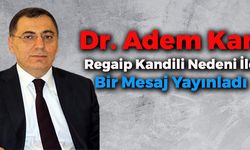 Dr. Adem Kar'dan Regaip Kandili Mesajı
