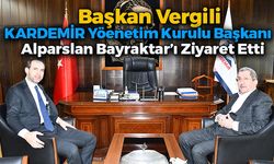Başkan Vergili'den Alparslan Bayraktar'a Ziyaret