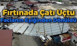 Fırtına Çatıları Uçurdu