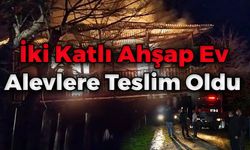 İki Katlı Ev Alevlere Teslim Oldu