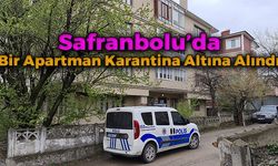 Safranbolu'da Bir Apartman Karantina Altına Alındı