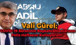 Vali Gürel'den Polis Haftası Mesajı