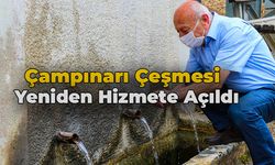 Çampınarı Çeşmesi Yeniden Suya Kavuştu