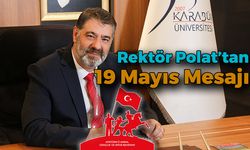 Rektör Polat; "19 Mayıs Atatürk'ü Anma Gençlik ve Spor Bayramını Kutluyorum"
