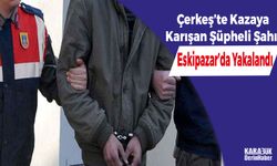 Çerkeş'ten Kaçtı Eskipazar'da Yakalandı