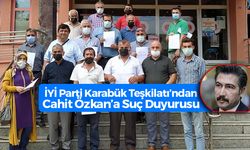 İYİ Parti Teşkilatından Cahit Özkan'a Suç Duyurusu