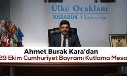 Ahmet Burak Kara'dan 29 Ekim Cumhuriyet Bayramı Mesajı