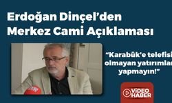 Erdoğan Dinçel; "Kente Telafisi Olmayan Yatırımlar Yapılmamalı"