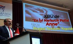 KBÜ'de "En İyi Narkotik Polisi Anne" Projesinin Tanıtımı