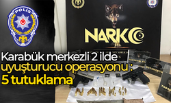 Karabük merkezli 2 ilde uyuşturucu operasyonu : 5 tutuklama